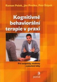 Kognitivně behaviorální terapie v praxi
